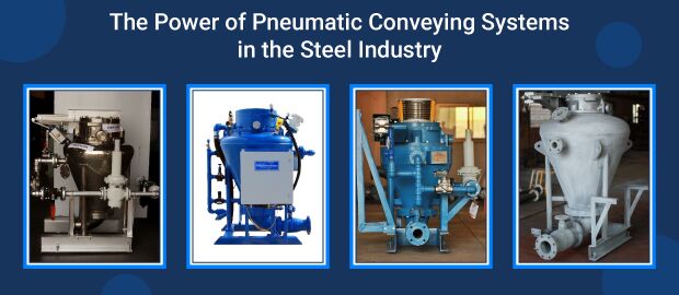 The Power Of Pneumatic Conveying Systems In The Steel Industry