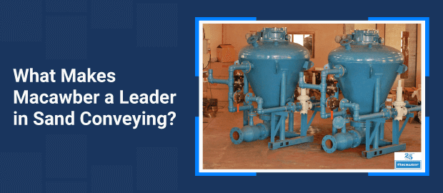 What Makes Macawber A Leader In Sand Conveying