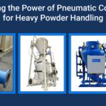 Unlocking The Power Of Pneumatic Conveying For Heavy Powder Handling