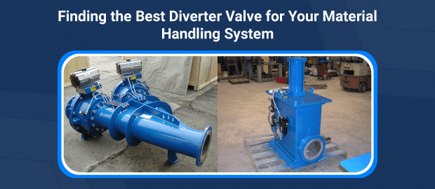 Finding the Best Diverter Valve for Your Material Handling System