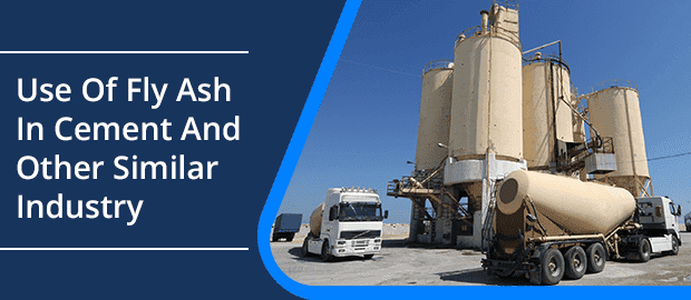 Use Of Fly Ash In Cement And Other Similar Industry